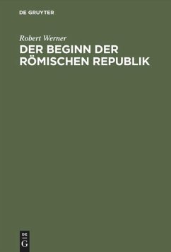 Der Beginn der Römischen Republik - Werner, Robert