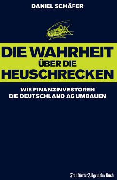 Die Wahrheit über die Heuschrecken (eBook, ePUB) - Schäfer, Daniel