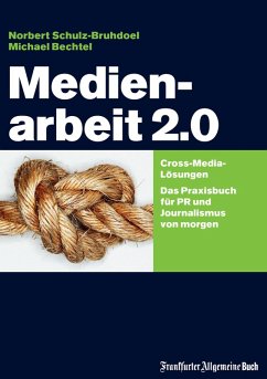 Medienarbeit 2.0 (eBook, ePUB) - Schulz-Bruhdoel, Norbert