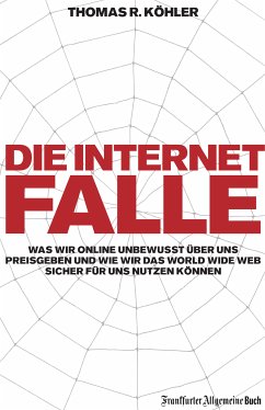 Die Internetfalle (eBook, ePUB) - Köhler, Thomas R