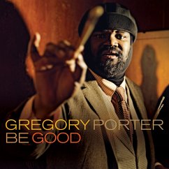 Be Good - Gregory Porter