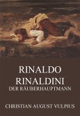 Rinaldo Rinaldini, der Räuberhauptmann (eBook, ePUB)