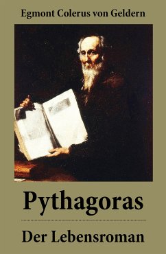 Pythagoras - Der Lebensroman (eBook, ePUB) - von Geldern, Egmont Colerus