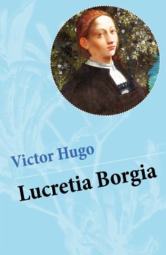 Lucretia Borgia (eBook, ePUB) - Hugo, Victor