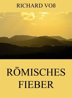 Römisches Fieber (eBook, ePUB) - Voß, Richard