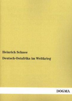 Deutsch-Ostafrika im Weltkrieg - Schnee, Heinrich