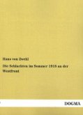 Die Schlachten im Sommer 1918 an der Westfront