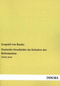 Deutsche Geschichte im Zeitalter der Reformation - Ranke, Leopold von