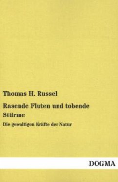 Rasende Fluten und tobende Stürme - Russel, Thomas H.