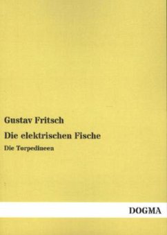 Die elektrischen Fische - Fritsch, Gustav