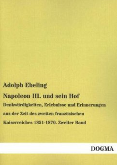 Napoleon III. und sein Hof - Ebeling, Adolph