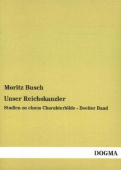 Unser Reichskanzler - Busch, Moritz
