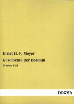 Geschichte der Botanik - Meyer, Ernst H. F.
