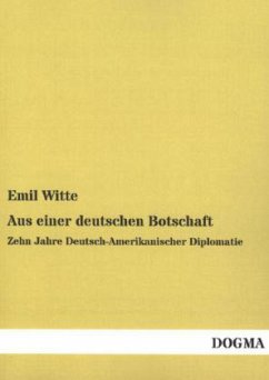 Aus einer deutschen Botschaft - Witte, Emil