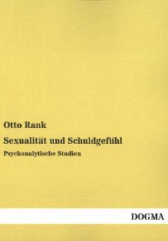 Sexualität und Schuldgefühl - Rank, Otto