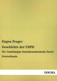 Geschichte der USPD - Prager, Eugen