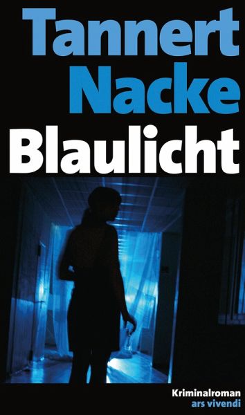 Blaulicht (eBook) (eBook, ePUB) von Petra Nacke; Elmar Tannert - Portofrei  bei bücher.de