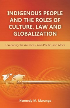 Indigenous People and the Roles of Culture, Law and Globalization Indigenous People and the Roles of Culture, Law and Globalization