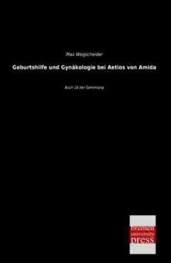 Geburtshilfe und Gynäkologie bei Aetios von Amida