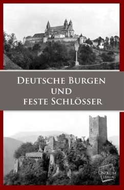 Deutsche Burgen und Feste Schlösser - Anonym