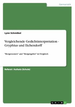 Vergleichende Gedichtinterpretation - Gryphius und Eichendorff - Schmökel, Lynn