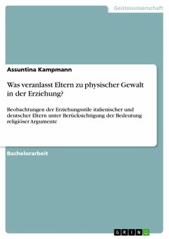 Was veranlasst Eltern zu physischer Gewalt in der Erziehung? - Kampmann, Assuntina