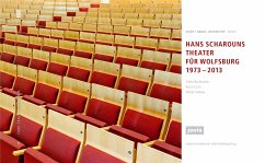 HANS SCHAROUNS THEATER FÜR WOLFSBURG 1973 - 2013