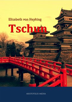 Tschun (eBook, ePUB) - Heyking, Elisabeth von