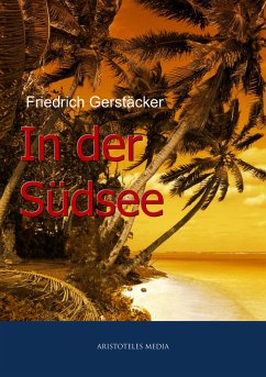 In der Südsee (eBook, ePUB) - Gerstäcker, Friedrich