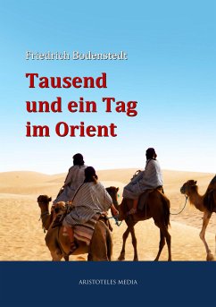 Tausend und ein Tag im Orient (eBook, ePUB) - Bodenstedt, Friedrich von