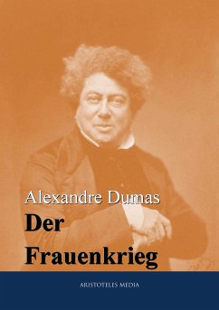Der Frauenkrieg (eBook, ePUB) - Dumas, Alexandré