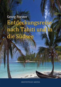 Entdeckungsreise nach Tahiti und in die Südsee (eBook, ePUB) - Forster, Georg