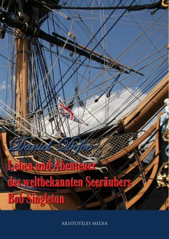 Leben und Abenteuer des weltbekannten Seeräubers Bob Singleton (eBook, ePUB) - Defoe, Daniel