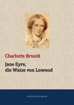 Jane Eyre, die Waise von Lowood (eBook, ePUB) - Brontë, Charlotte; Bell, Currer
