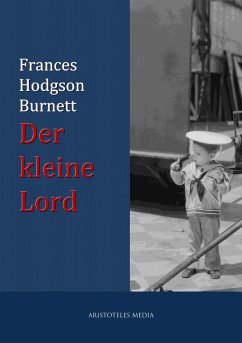 Der kleine Lord (eBook, ePUB) - Hodgson Burnett, Frances