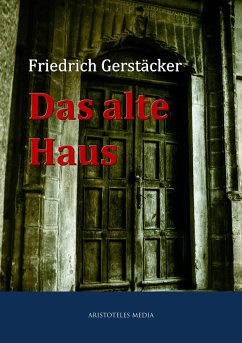 Das alte Haus (eBook, ePUB) - Gerstäcker, Friedrich