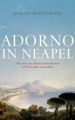 Adorno in Neapel (eBook, ePUB) - Mittelmeier, Martin