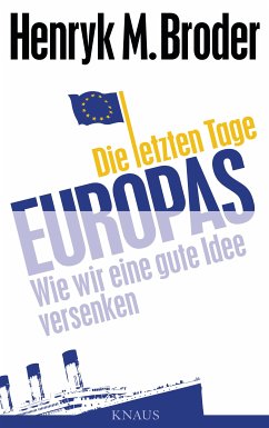 Die letzten Tage Europas (eBook, ePUB) - Broder, Henryk M.