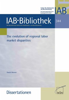 The evolution of regional labor market disparities (eBook, PDF) - Werner, Daniel