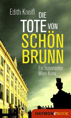 Die Tote von Schönbrunn (eBook, ePUB) - Kneifl, Edith