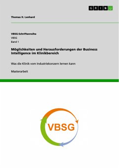 Möglichkeiten und Herausforderungen der Business Intelligence im Klinikbereich (eBook, PDF) - Lenhard, Thomas H.