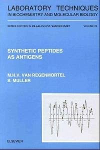 Synthetic Peptides as Antigens - Van Regenmortel, M.V.H. / Muller, S. (eds.)