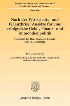 Nach der Wirtschafts- und Finanzkrise: Ansätze für eine erfolgreiche Geld-, Finanz- und Immobilienpolitik