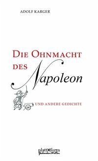 Die Ohnmacht des Napoleon und andere Gedichte