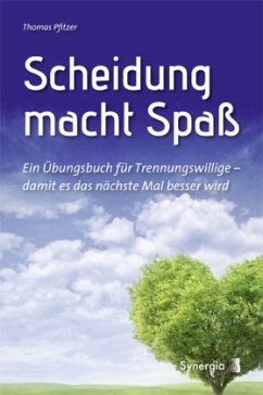 Scheidung macht Spaß - Pfitzer, Thomas