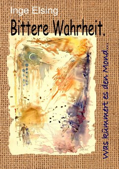 Bittere Wahrheit… (eBook, ePUB) - Elsing-Fitzinger, Inge