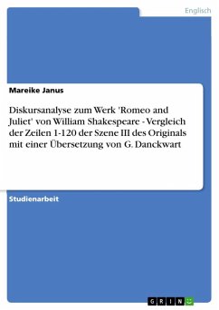 Diskursanalyse zum Werk 'Romeo and Juliet' von William Shakespeare - Vergleich der Zeilen 1-120 der Szene III des Originals mit einer Übersetzung von G. Danckwart (eBook, ePUB)