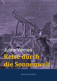 Reise durch die Sonnenwelt (eBook, ePUB) - Verne, Jules