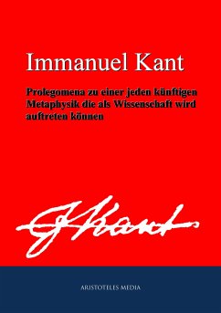 Prolegomena zu einer jeden künftigen Metaphysik die als Wissenschaft wird auftreten können (eBook, ePUB) - Kant, Immanuel