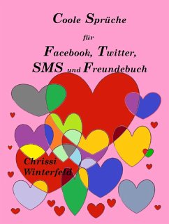 Coole Sprüche für Facebook, Twitter, SMS und Freundebuch (eBook, ePUB) - Winterfeld, Chrissi